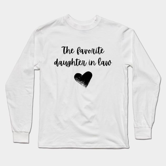 It’s Official I’m The favorite daughter in law Long Sleeve T-Shirt by SPEEDY SHOPPING